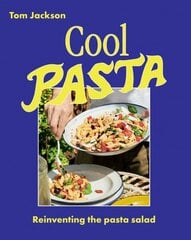 Cool Pasta: Reinventing the Pasta Salad hinta ja tiedot | Keittokirjat | hobbyhall.fi