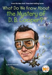 What Do We Know About the Mystery of D. B. Cooper? hinta ja tiedot | Nuortenkirjat | hobbyhall.fi