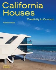 California Houses: Creativity in Context hinta ja tiedot | Arkkitehtuurikirjat | hobbyhall.fi