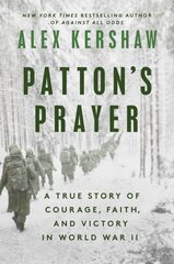 Patton's Prayer: A True Story of Courage, Faith, and Victory in World War II hinta ja tiedot | Historiakirjat | hobbyhall.fi