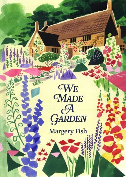 We Made a Garden reissue hinta ja tiedot | Puutarhakirjat | hobbyhall.fi