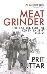 Meat Grinder: The Battles for the Rzhev Salient, 194243 hinta ja tiedot | Historiakirjat | hobbyhall.fi