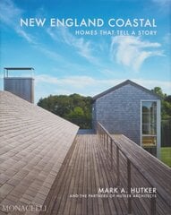 New England Coastal: Homes That Tell a Story hinta ja tiedot | Arkkitehtuurikirjat | hobbyhall.fi