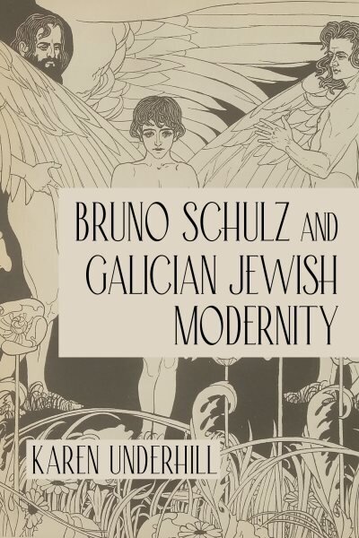 Bruno Schulz and Galician Jewish Modernity hinta ja tiedot | Historiakirjat | hobbyhall.fi