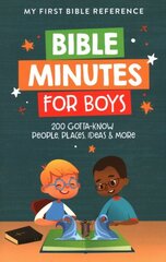 Bible Minutes for Boys: 200 Gotta-Know People, Places, Ideas, and More hinta ja tiedot | Nuortenkirjat | hobbyhall.fi