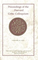 Proceedings of the Harvard Celtic Colloquium, 41: 2022 hinta ja tiedot | Historiakirjat | hobbyhall.fi