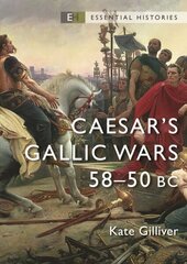 Caesar's Gallic Wars: 5850 BC hinta ja tiedot | Historiakirjat | hobbyhall.fi