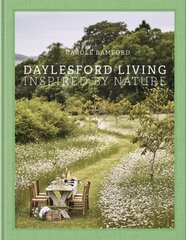 Daylesford Living: Inspired by Nature: Organic Lifestyle in the Cotswolds hinta ja tiedot | Puutarhakirjat | hobbyhall.fi