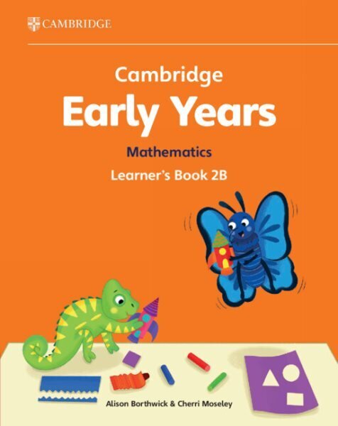 Cambridge Early Years Mathematics Learner's Book 2B: Early Years International hinta ja tiedot | Vauvakirjat | hobbyhall.fi