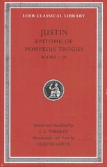 Epitome of Pompeius Trogus, Volume I: Books 120 hinta ja tiedot | Historiakirjat | hobbyhall.fi