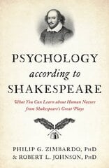 Psychology According to Shakespeare: What You Can Learn about Human Nature from Shakespeares Great Plays hinta ja tiedot | Historiakirjat | hobbyhall.fi