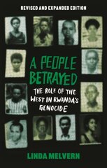 People Betrayed: The Role of the West in Rwanda's Genocide, Revised and Expanded Edition 4th edition hinta ja tiedot | Historiakirjat | hobbyhall.fi