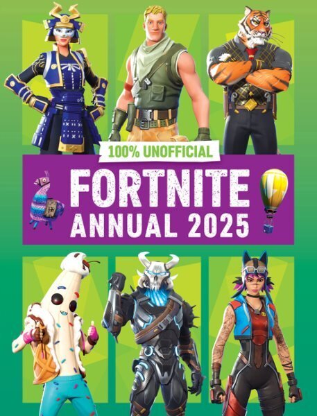 100% Unofficial Fortnite Annual 2025 hinta ja tiedot | Nuortenkirjat | hobbyhall.fi