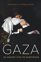 Gaza: An Inquest into Its Martyrdom hinta ja tiedot | Historiakirjat | hobbyhall.fi