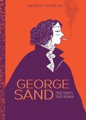 George Sand: True Genius, True Woman hinta ja tiedot | Fantasia- ja scifi-kirjallisuus | hobbyhall.fi