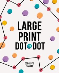 Large Print Dot-to-Dot hinta ja tiedot | Terveys- ja ravitsemuskirjat | hobbyhall.fi