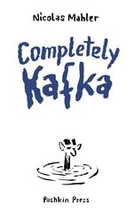 Completely Kafka: A Comic Biography hinta ja tiedot | Fantasia- ja scifi-kirjallisuus | hobbyhall.fi