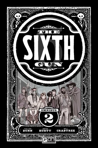 Sixth Gun Omnibus Vol. 2 hinta ja tiedot | Fantasia- ja scifi-kirjallisuus | hobbyhall.fi