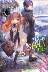 Reign of the Seven Spellblades, Vol. 11 (light novel) hinta ja tiedot | Fantasia- ja scifi-kirjallisuus | hobbyhall.fi