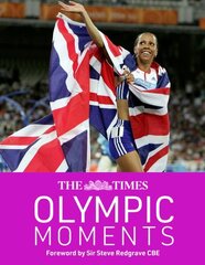 Times Olympic Moments: 100 Epic Highlights from the History of the Summer Olympics hinta ja tiedot | Terveys- ja ravitsemuskirjat | hobbyhall.fi