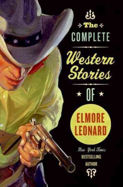 Complete Western Stories of Elmore Leonard hinta ja tiedot | Fantasia- ja scifi-kirjallisuus | hobbyhall.fi