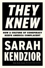 They Knew: How a Culture of Conspiracy Keeps America Complacent hinta ja tiedot | Yhteiskunnalliset kirjat | hobbyhall.fi