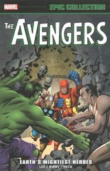 Avengers Epic Collection: Earth's Mightiest Heroes (New Printing) hinta ja tiedot | Fantasia- ja scifi-kirjallisuus | hobbyhall.fi