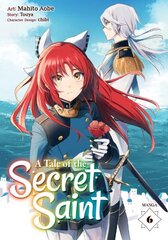 Tale of the Secret Saint (Manga) Vol. 6 hinta ja tiedot | Fantasia- ja scifi-kirjallisuus | hobbyhall.fi