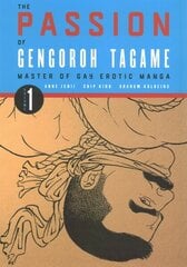 Passion of Gengoroh Tagame: Master of Gay Erotic Manga: Vols. 1 & 2 hinta ja tiedot | Fantasia- ja scifi-kirjallisuus | hobbyhall.fi