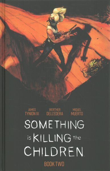 Something is Killing the Children Book Two Deluxe Edition Slipcase Edition hinta ja tiedot | Fantasia- ja scifi-kirjallisuus | hobbyhall.fi