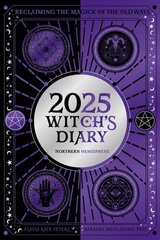 2025 Witch's Diary - Northern Hemisphere: Seasonal planner to reclaiming the magick of the old ways hinta ja tiedot | Elämäntaitokirjat | hobbyhall.fi