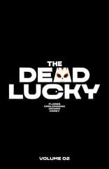 Dead Lucky Volume 2: A Massive-Verse Book hinta ja tiedot | Fantasia- ja scifi-kirjallisuus | hobbyhall.fi