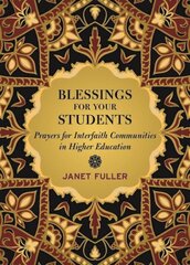 Blessings for Students: Interfaith Prayers for Higher Education hinta ja tiedot | Hengelliset kirjat ja teologia | hobbyhall.fi