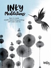 Inky Meditations: Learn to Create Mindful Mesmerizing Paintings with Water and Ink hinta ja tiedot | Taidekirjat | hobbyhall.fi