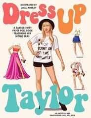 Dress Up Taylor: A Taylor Swift paper doll book featuring her iconic eras hinta ja tiedot | Terveys- ja ravitsemuskirjat | hobbyhall.fi