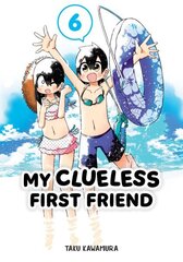 My Clueless First Friend 06 hinta ja tiedot | Fantasia- ja scifi-kirjallisuus | hobbyhall.fi