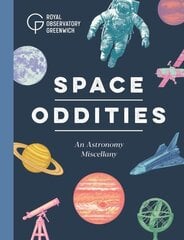 Space Oddities: An Astronomy Miscellany hinta ja tiedot | Terveys- ja ravitsemuskirjat | hobbyhall.fi