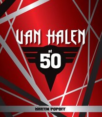 Van Halen at 50 hinta ja tiedot | Taidekirjat | hobbyhall.fi