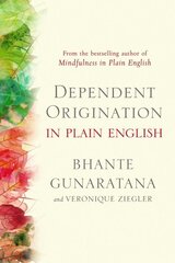 Dependent Origination in Plain English hinta ja tiedot | Hengelliset kirjat ja teologia | hobbyhall.fi