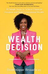 Wealth Decision: 10 Simple Steps to Achieve Financial Freedom and Build Generational Wealth hinta ja tiedot | Elämäntaitokirjat | hobbyhall.fi