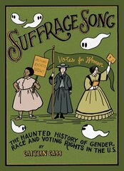 Suffrage Song: The Haunted History of Gender, Race and Voting Rights in the U.S. hinta ja tiedot | Fantasia- ja scifi-kirjallisuus | hobbyhall.fi