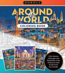 Eric Dowdle Coloring Book: Around the World: Color famous cityscapes and landmarks in the whimsical style of folk artist Eric Dowdle, Volume 3 hinta ja tiedot | Terveys- ja ravitsemuskirjat | hobbyhall.fi