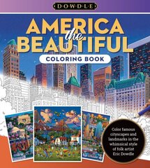 Eric Dowdle Coloring Book: America the Beautiful: Color famous cityscapes and landmarks in the whimsical style of folk artist Eric Dowdle, Volume 4 hinta ja tiedot | Terveys- ja ravitsemuskirjat | hobbyhall.fi