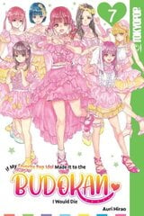 If My Favorite Pop Idol Made It to the Budokan, I Would Die, Volume 7 hinta ja tiedot | Fantasia- ja scifi-kirjallisuus | hobbyhall.fi