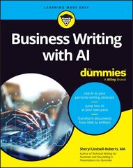 Business Writing with AI For Dummies hinta ja tiedot | Talouskirjat | hobbyhall.fi