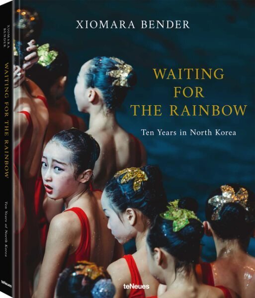 Waiting for the Rainbow: Ten Years in North Korea hinta ja tiedot | Valokuvakirjat | hobbyhall.fi