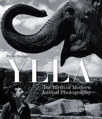 Ylla: The Birth of Modern Animal Photography hinta ja tiedot | Valokuvakirjat | hobbyhall.fi