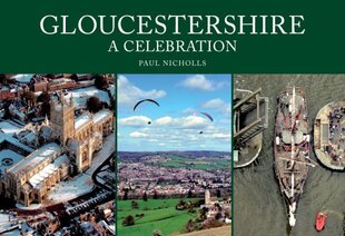 Gloucestershire: A Celebration hinta ja tiedot | Valokuvakirjat | hobbyhall.fi