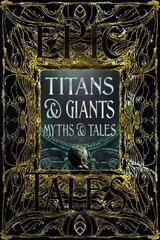 Titans & Giants Myths & Tales: Epic Tales hinta ja tiedot | Fantasia- ja scifi-kirjallisuus | hobbyhall.fi