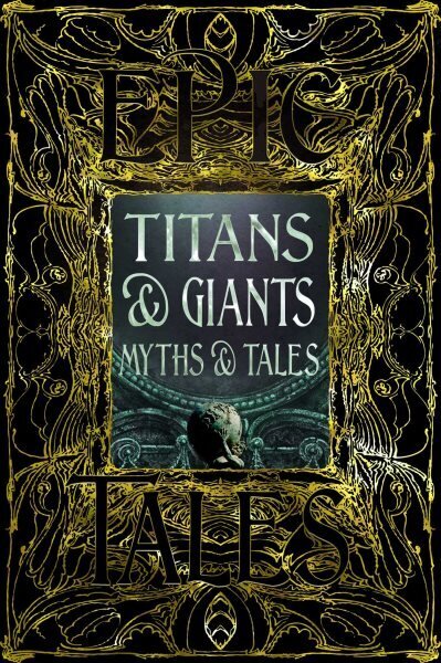 Titans & Giants Myths & Tales: Epic Tales hinta ja tiedot | Fantasia- ja scifi-kirjallisuus | hobbyhall.fi